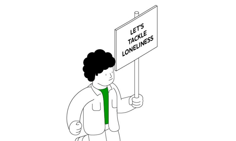 Graphic of a person holding a protest sign that reads 'Let's tackle loneliness'